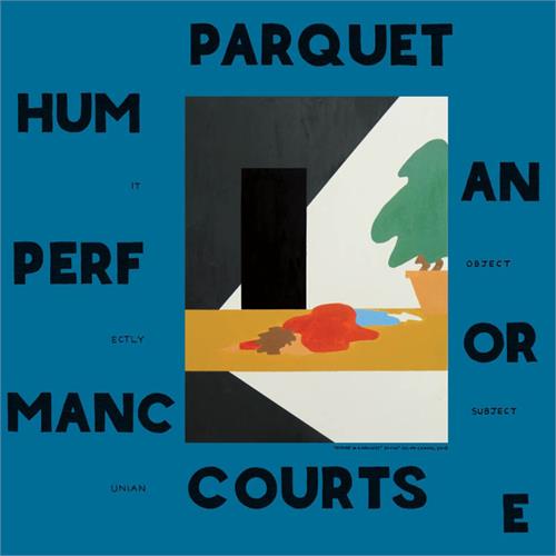 Parquet Courts Human Performance (LP)
